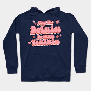 May The Delulu Hoodie